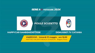 Beach Soccer 2024 Serie A Poule Scudetto  HAPPYCAR SAMBENEDETTESE  DOMUSBETTV CATANIA [upl. by Aelrac]