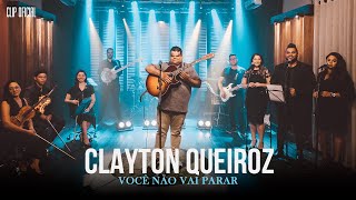 Clayton Queiroz  Você não vai Parar  Clip Oficial [upl. by Eniad]