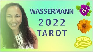 ♒️ WASSERMANN 2022 TAROT 🔮 GLÜCK LIEBE GELD UND GÖTTLICHER SCHUTZ  DAS VOLLE PROGRAMM VOM UNIVERSUM [upl. by Koeppel]