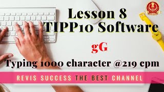 Lesson 8 in Tipp10 Software 1000 Character gG Typing 219 cpm [upl. by Chancey893]