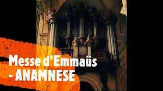 Messe dEmmaüs  ANAMNESE [upl. by Eceinal]