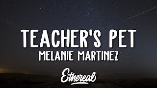 Melanie Martinez  Teachers Pet Lyrics [upl. by Rihana684]