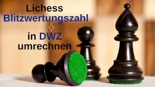 Lichess Blitzwertungszahl in DWZ umrechnen [upl. by Beaulieu]