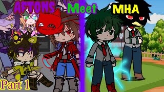 Aftons meet MHA Izuku Afton AU [upl. by Asetal]