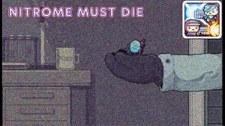 Nitrome Must Die  Boss IV Test Subject [upl. by Allyce]