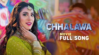 Chhalawa Movie  Title Song  2019 [upl. by Aseral]