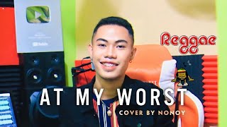 At My Worst Reggae Version  Pink Sweat Cover by Nonoy Peña [upl. by Yukio]