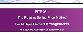 EITF 081 and the Relative Selling Price Method for Multiple Element Arrangements [upl. by Ramilahs431]