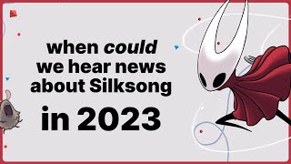 FINAL chances for Hollow Knight Silksong news in 2023 [upl. by Gerius]