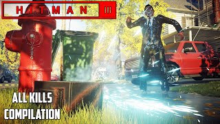 HITMAN 3  WHITTLETON CREEK Another Life ALL KILLS Compilation [upl. by Leamaj763]