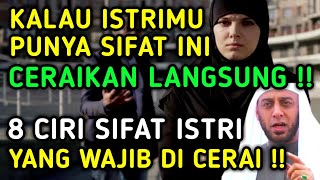 Ceraikanlah Istrimu Apabila Dia Melakukan Hal Ini  8 Ciri Istri Yang Wajib Di Cerai Dalam Islam [upl. by Moht]