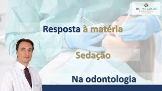 Resposta à matéria sobre sedação na odontologia [upl. by Ursal]