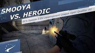 smooya vs Heroic  ECS Season 3 EU Development League Open Qualifier 2 [upl. by Nellaf]