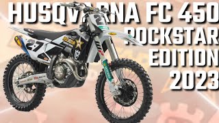 2023 HUSQVARNA FC 450 ROCKSTAR EDITION [upl. by Barnet]