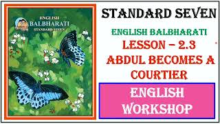 23 Abdul becomes a courtier workshop class 7 English Chapter 23 workshop Question and answers [upl. by Kieffer]