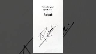 Wow Rakesh Signature✍️🥰 viral hncreation signature autographs art ideas stylish [upl. by Karylin]