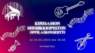 Kuusamon Musiikkiopiston oppilaskonsertti 2322023 klo 1830 [upl. by Gustafsson]