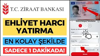 Ziraat Bankası Ehliyet Harcı Nasıl Yatırılır Sürücü Belgesi Ödemesi Nasıl Yapılır  2024 GÜNCEL [upl. by Brightman]