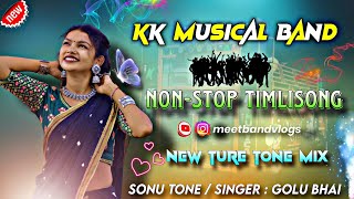 Kk Musical Band 202425 New Non Stop Timlisong 🥁🚀 New Ture Tone Mix ⚡ [upl. by Ericha714]