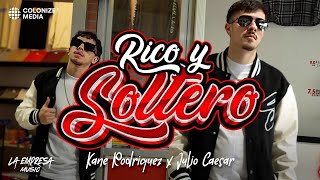 Rico Y Soltero  Kane Rodriguez X Julio Caesar [upl. by Eboh146]