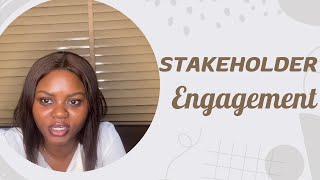 THINGS YOU NEED TO KNOW ABOUT STAKEHOLDER ENGAGEMENT [upl. by Bully]