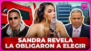 ¡LA VERDAD SALE A LA LUZ SANDRA REVELA LA OBLIGARON A ELEGIR ENTRE ALOFOKE Y TELEMICRO [upl. by Sivie]