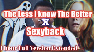 The Less I know The better x sexyback Full Version 1 hour version [upl. by Oderfla]