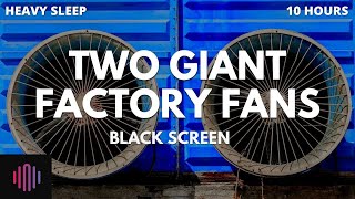 Fan sounds for sleeping  Two Giant factory fan sounds with a black screen 10 hours [upl. by Benton]