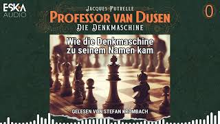 Professor van Dusen 00 – Wie die Denkmaschine zu seinem Namen kam Komplettes Hörbuch [upl. by Tehr112]