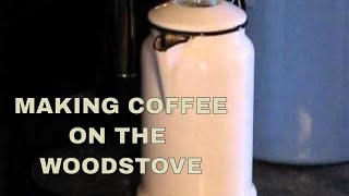 Perfect Cup Of Homestead Coffee On The Woodstove [upl. by Yelad]