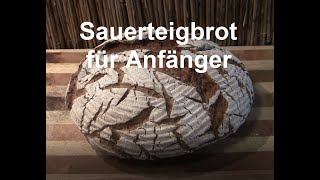 Sauerteigbrot für Anfänger [upl. by Enaid]