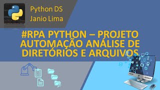 RPA PYTHON â€“ PROJETO PARA AUTOMAÃ‡ÃƒO DA ANÃLISE DE DIRETÃ“RIOS E CONFERÃŠNCIA DE ARQUIVOS [upl. by Brenan]