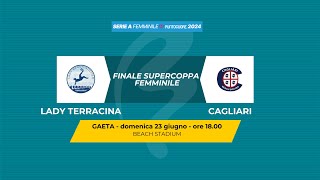 Beach Soccer 2024 Finale Supercoppa Femminile  LADY TERRACINA  CAGLIARI [upl. by Elysia]