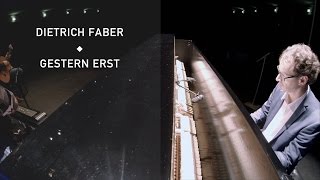 Dietrich Faber  quotGestern erstquot  Live  Stadttheater Gießen [upl. by Eednas]