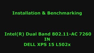 Intel® Dual Band WirelessAC 7260 installation amp benchmarking  HD 1080p 60fps [upl. by Bearnard716]