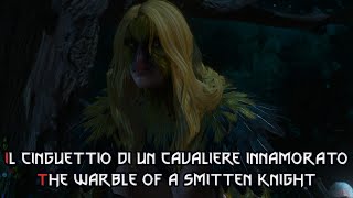 The Witcher 3 BaW  Il cinguettio di un cavaliere innamorato The Warble of a Smitten Knight [upl. by Anitsyrhk292]