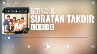 Gersang  Suratan Takdir Lirik [upl. by Dorweiler]