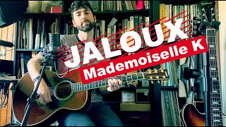 JALOUX  Mademoiselle K quotjalousequot cover Quarantaine Session 7 [upl. by Collbaith450]