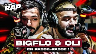 EXCLU BIGFLO amp OLI LÂCHENT UN PASSEPASSE DE FOLIE  PlanèteRap [upl. by Novehs]