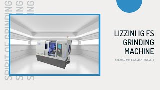 Highlights of the IG FS grinding machine  LIZZINI [upl. by Burget]