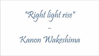 ED FULL Lyrics DanMachi Right Light Rise Kanon Wakeshima [upl. by Haidabej419]