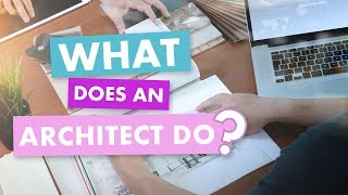 What does an Architect Do [upl. by Ocir]