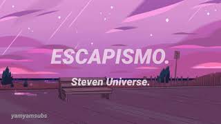 Escapismo  Steven Universe Letra [upl. by Aurie]