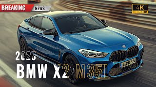 Unleash the Beast Discover the 2025 BMW X2 M35i – Price and Features Revealed [upl. by Adelice]