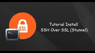 Tutorial Install SSH Support SSL Stunnel [upl. by Gievlos]