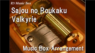 Sajou no RoukakuValkyrie Music Box quotEnsemble Starsquot Character Song [upl. by Eiramoj489]