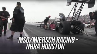 MSDMiersch Racing  NHRA Houston [upl. by Tem]