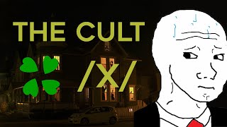 The Cult  Scary 4chan amp x Greentext [upl. by Copp822]