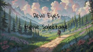 Devil Eyes  Hippie Sabotage [upl. by Yenattirb]