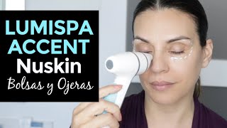 Lumispa Accent de Nuskin para OJERAS y BOLSAS DEBAJO DE LOS OJOS [upl. by Atsejam]